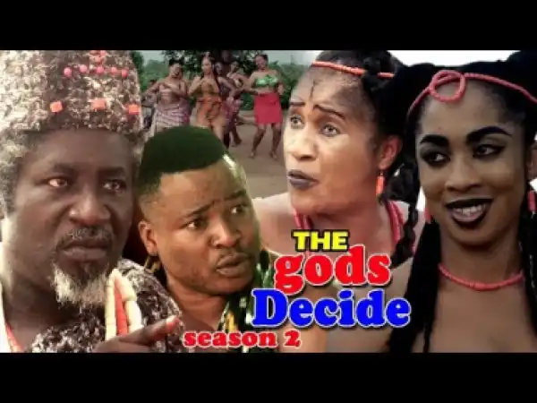 THE GODS DECIDE SEASON 2 - 2019 Nollywood Movie